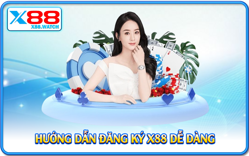 Hướng dẫn đăng ký X88 dễ dàng